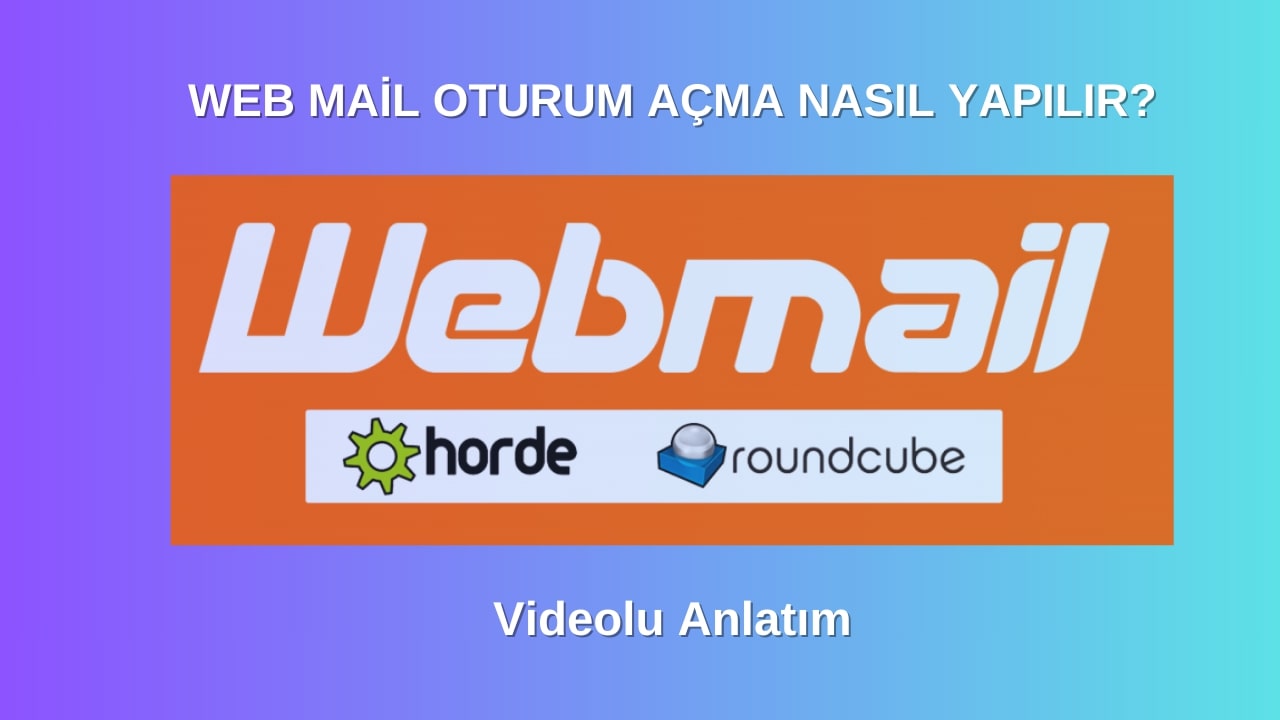 Web Mail Oturum Açma Nasıl Yapılır